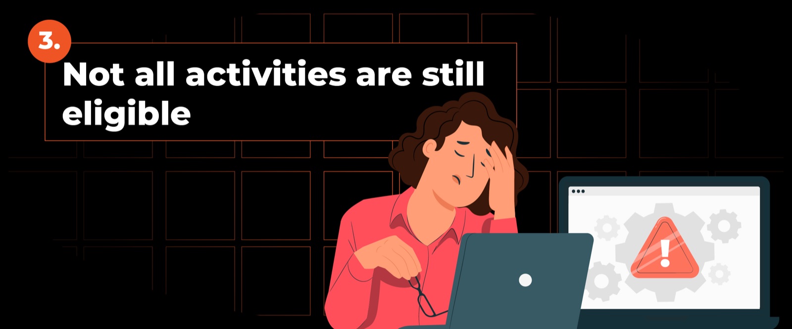 Not all activities are still eligible