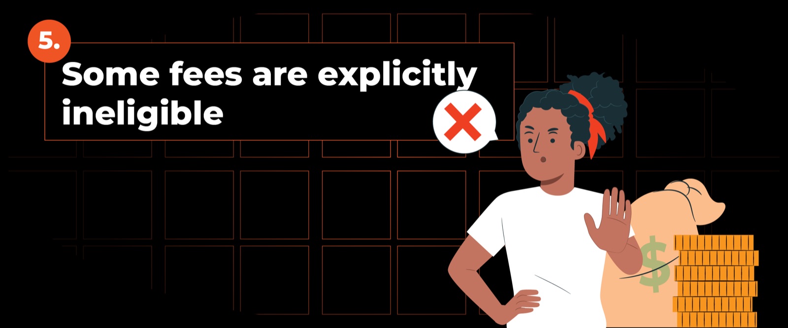 Some fees are explicitly ineligible