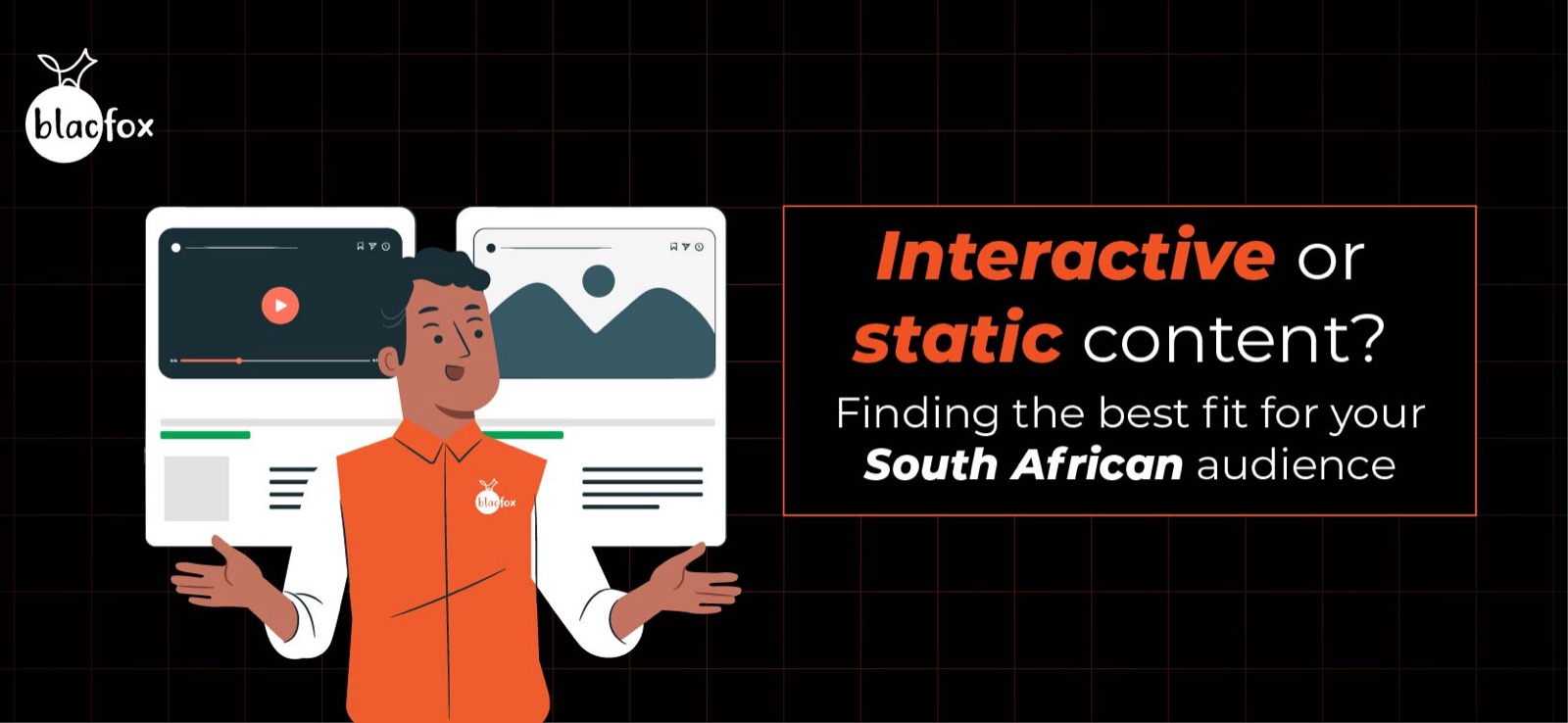 Interactive or Static Content?