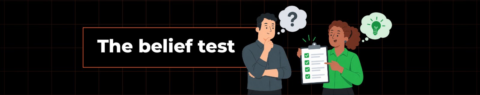 The belief test