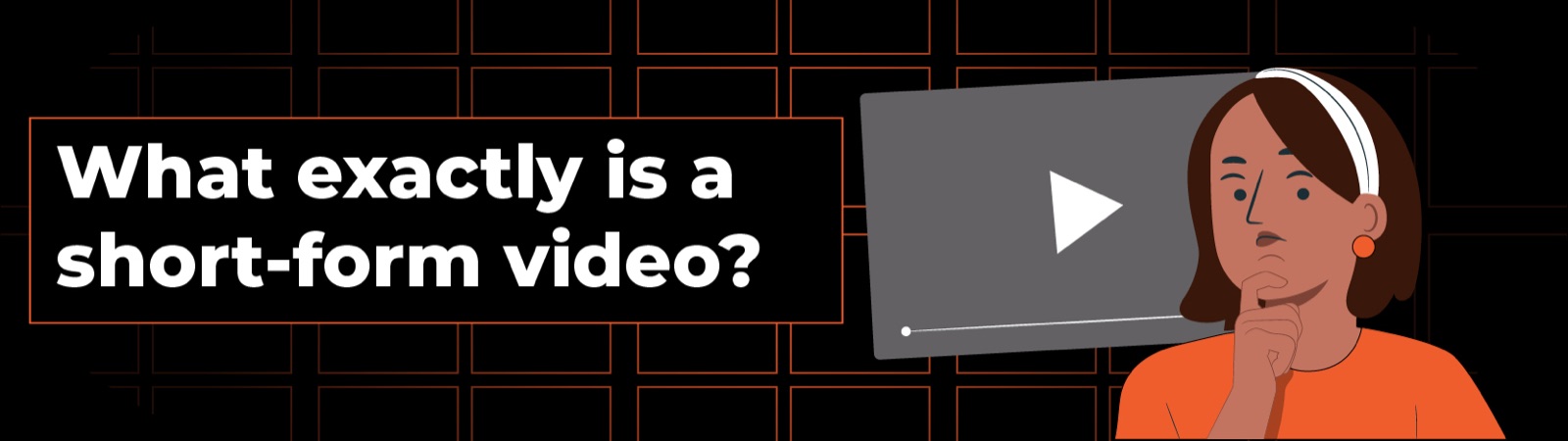 The Magic of Short-Form Video
