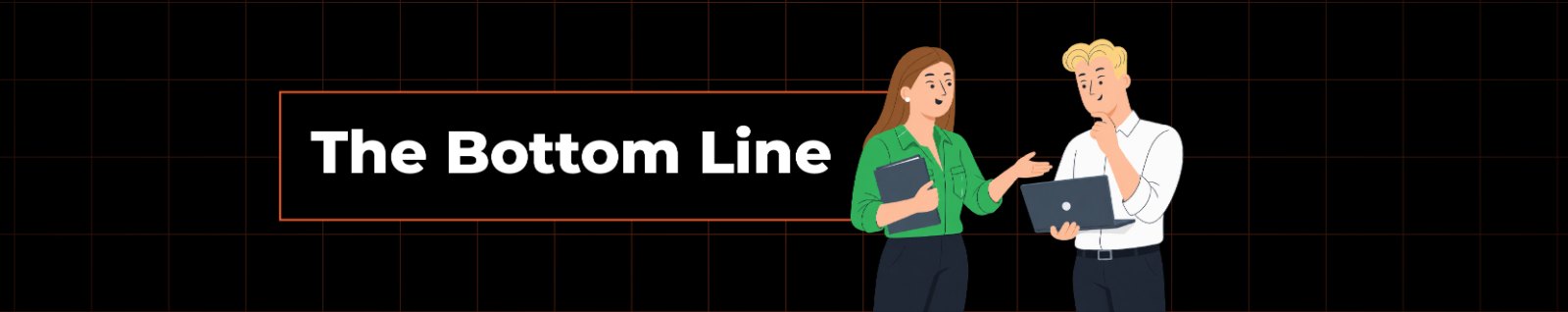 The Bottom Line