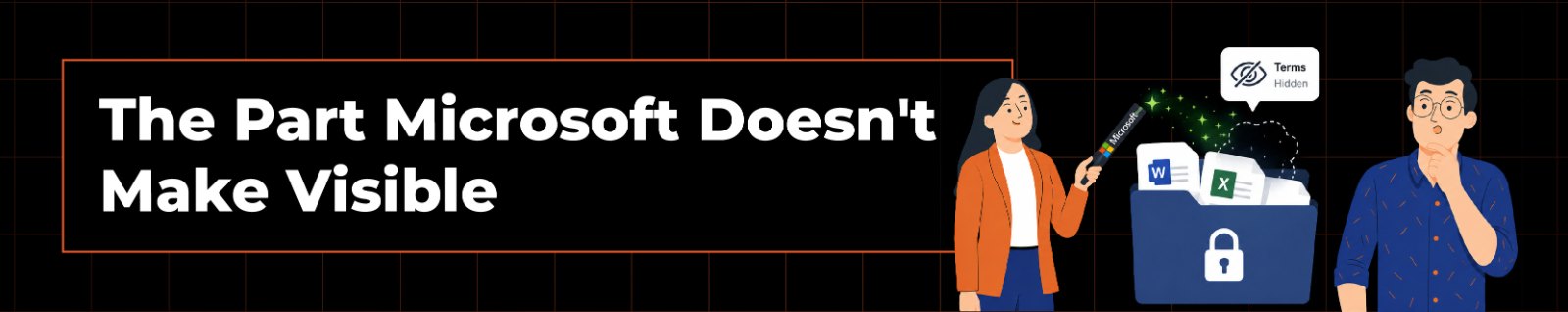 The Part Microsoft Doesn’t Make Visible