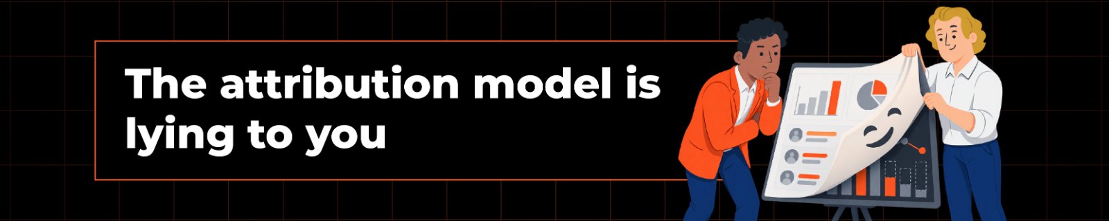 The attribution model is lying to you