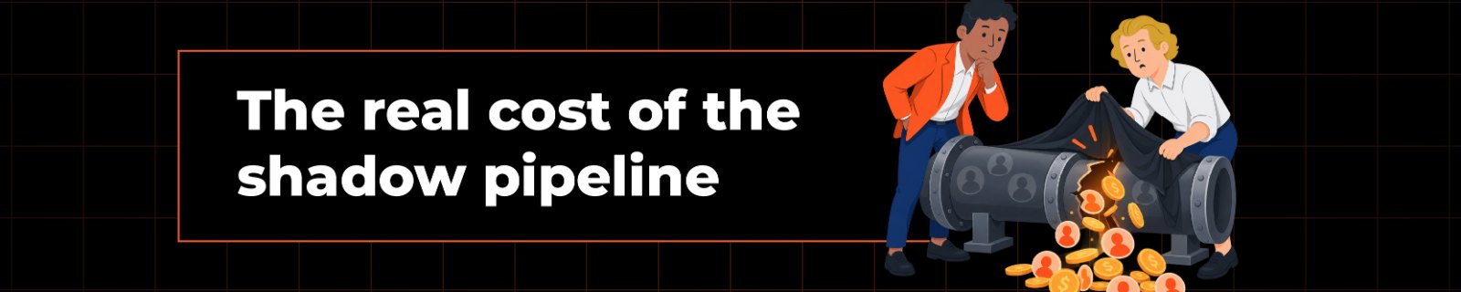 The real cost of the shadow pipeline